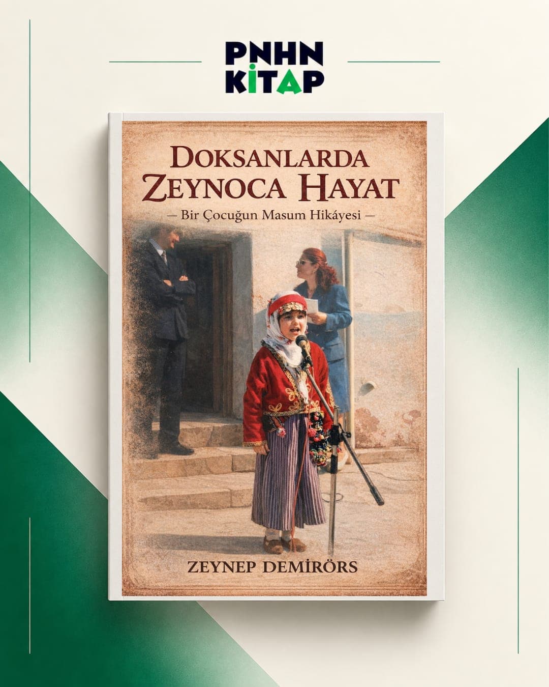 Doksanlarda Zeynoca Hayat: Bir Çocuğun Masum Hikâyesi